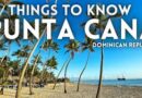 Things to know before traveling to PuntaCana